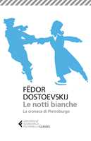 Libro Le notti bianche-La cronaca di Pietroburgo  Fëdor Dostoevskij