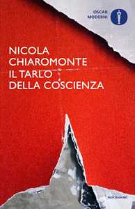 Libro Il tarlo della coscienza Nicola Chiaromonte