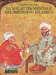 Libro La malattia mentale nel Medioevo islamico 