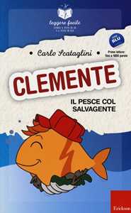 Libro Clemente, il pesce col salvagente Carlo Scataglini
