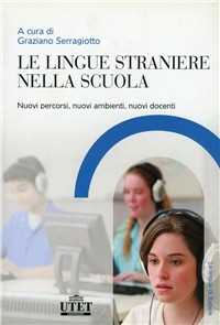 Libro Le lingue straniere nella scuola Graziano Serragiotto