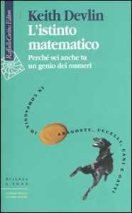 Libro L'istinto matematico. Perché sei anche tu un genio dei numeri Keith Devlin