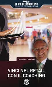 Libro Vinci nel retail con il coaching Massimo Cavalieri