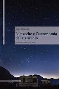 Libro Nietzsche e l'astronomia del XIX secolo Irene Treccani