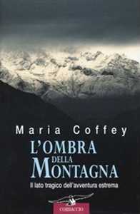 Libro L'ombra della montagna Maria Coffey