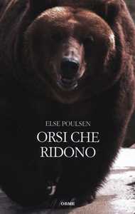 Libro Gli orsi che ridono Else Poulsen
