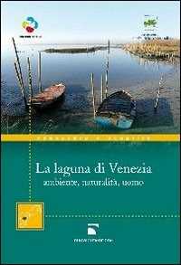 Libro La laguna di Venezia. Ambiente, naturalità, uomo 