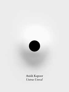 Libro Anish Kapoor. Untrue unreal. Ediz. a colori 
