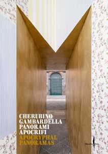 Libro Cherubino Gambardella. Panorami apocrifi-Apocryphal Panoramas. Ediz. illustrata 