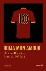 Libro Roma mon amour Ginevra Bruscino Lorenzo Fontana